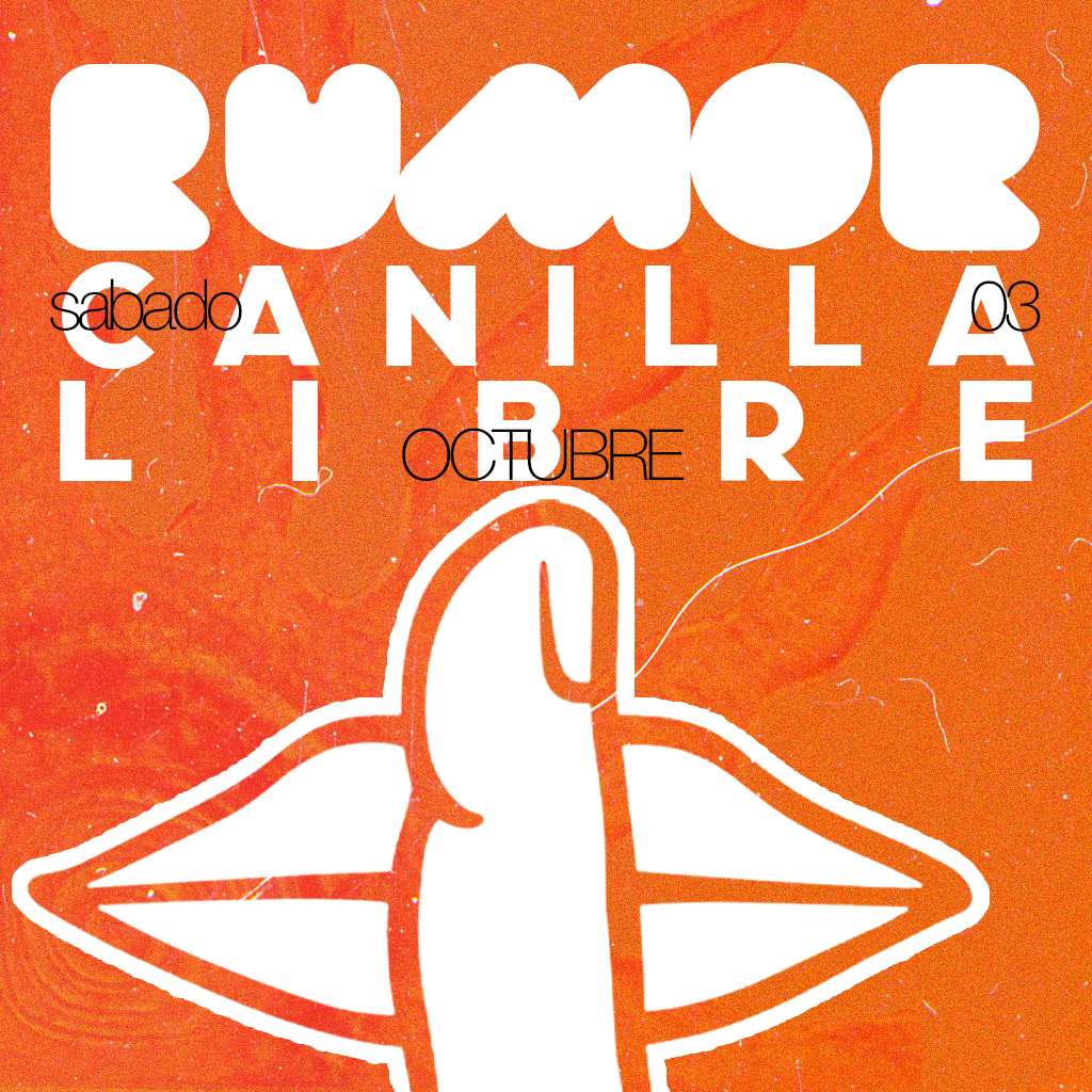 UN RUMOR CANILLA LIBRE