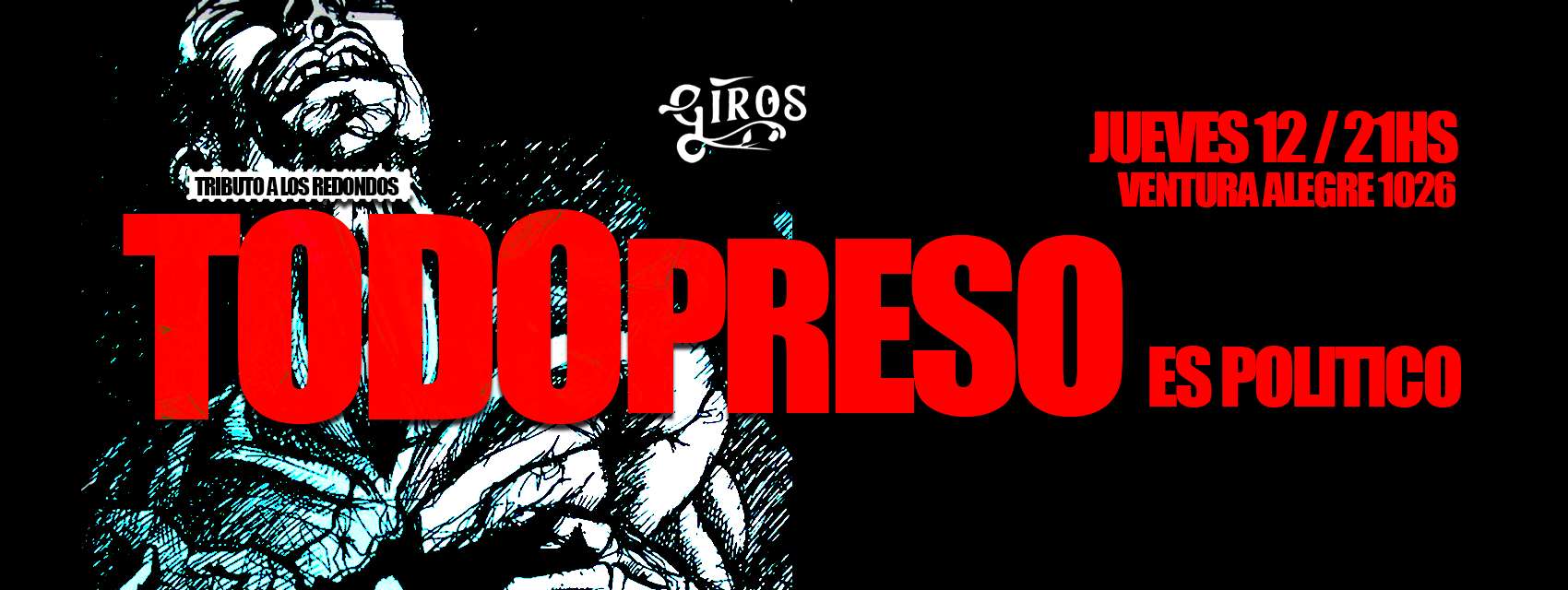 TODO PRESO EN GIROS Tributo a los Redondos