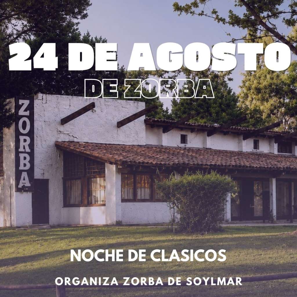 24 de Agosto - Noche de clásicos - De Zobra