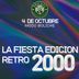 4 de Octubre - Fiesta edicion RETRO 2000