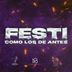 FESTI COMO LOS DE ANTES Vol I