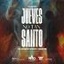 NMQ - Jueves No tan Santo